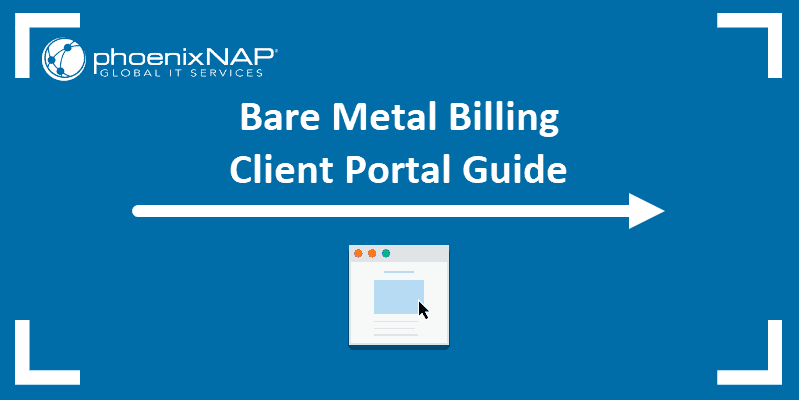 Introduction to phoenixNAP's Bare Metal Billing guide