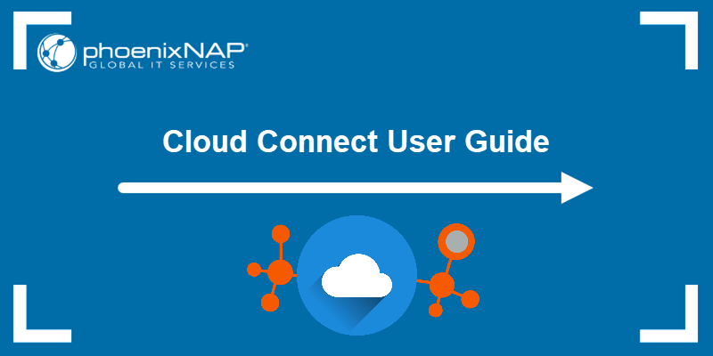 A user guide to using Cloud Connect.