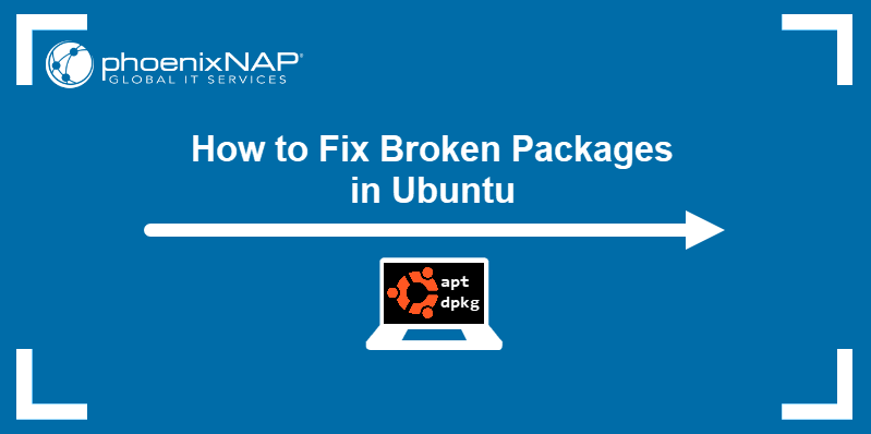 How to fix broken packages in Ubuntu