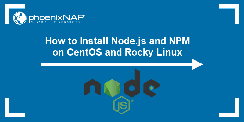 draft - How to Install Node.js and NPM on CentOS and Rocky Linux