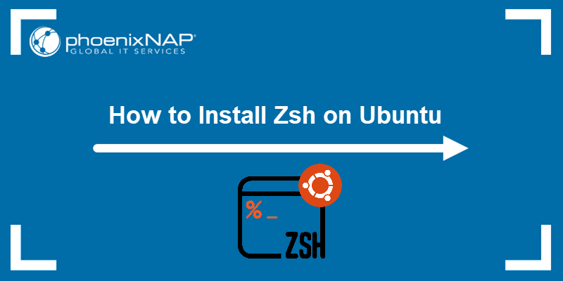 How to Install Zsh on Ubuntu