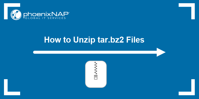 How to Unzip tar.bz2 Files