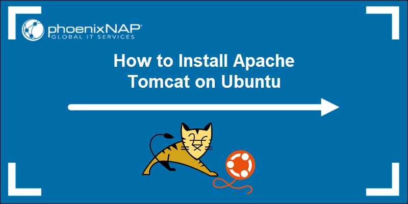 Guide to install Apache Tomcat on Ubuntu.