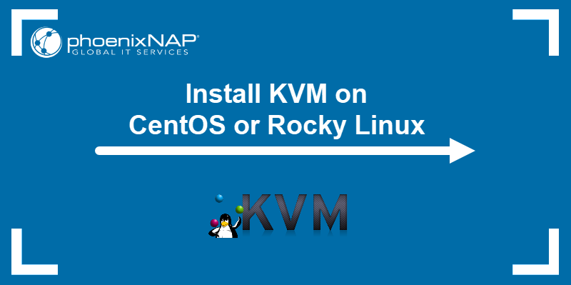 Install KVM on CentOS or Rocky Linux