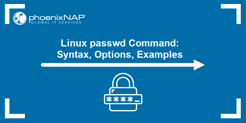 Linux passwd Command: Syntax, Options, Examples