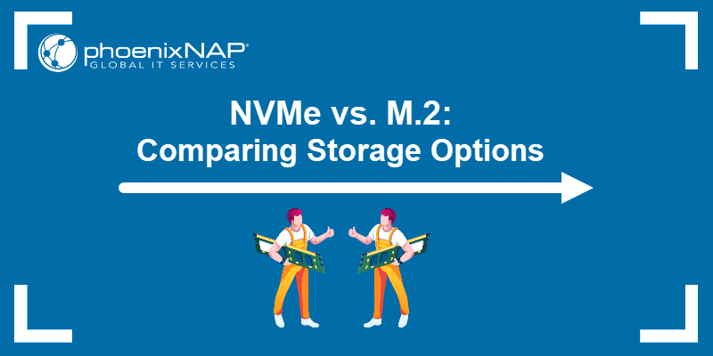 NVMe vs. M.2: Comparing Storage Options