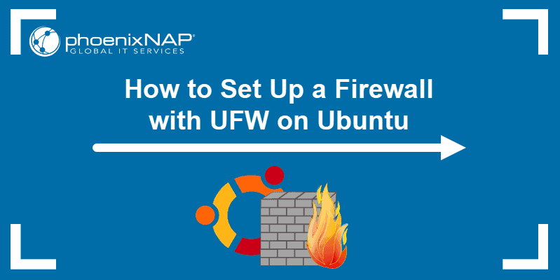 How to set up a firewall with UFW on Ubuntu.